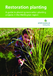 Restoration Planting: A guide to planning restoration planting projects in the Wellington region preview